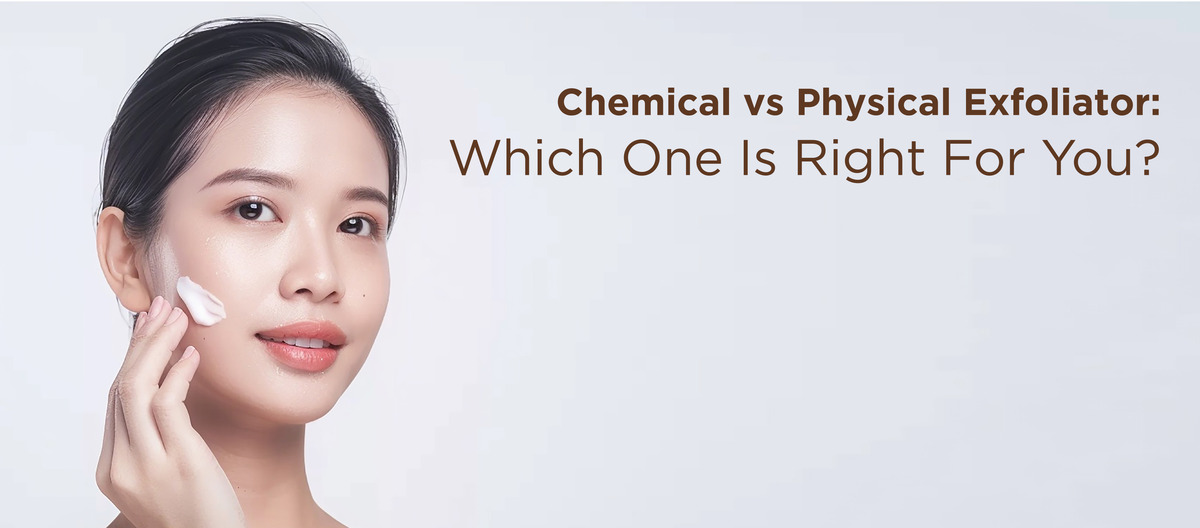 SEO Article_Chemical vs Physical Exfoliator_V2_Banner